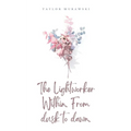The Lightworker Within. From dusk to dawn. - Paperback