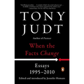 When the Facts Change: Essays, 1995-2010 - Paperback
