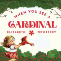When You See a Cardinal - Paperback
