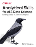 Analytical Skills for AI and Data Science: Building Skills for an Ai-Driven Enterprise - Paperback