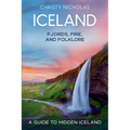 Iceland: Fjords, Fire, and Folklore - Paperback