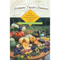 Hudson Valley Harvest: A Food Lover's Guide to Farms, Restaurants, and Open-Air Markets - Paperback