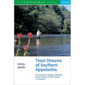 Trout Streams of Southern Appalachia: Fly-Casting in Georgia, Kentucky, North Carolina, South Carolina & Tennessee - Paperback