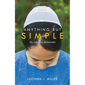 Anything But Simple: My Life as a Mennonite - Paperback