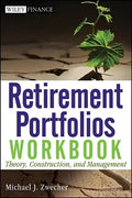 Retirement Portfolios Workbook: Theory, Construction, and Management - Paperback