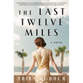 The Last Twelve Miles - Paperback