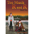 Too Much R and R Book Two - Paperback