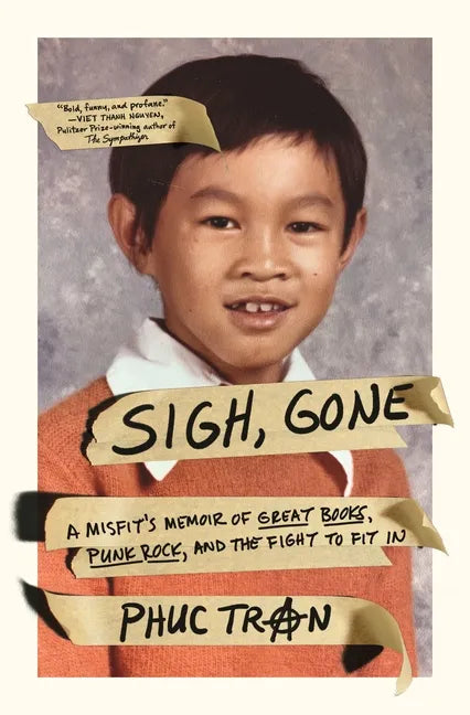 Sigh, Gone: A Misfit's Memoir of Great Books, Punk Rock, and the Fight to Fit in - Paperback