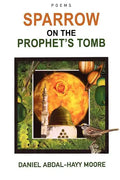 Sparrow on the Prophet's Tomb / Poems - Paperback