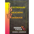 Lectionary Preaching Workbook, Series V, Cycle C - Paperback
