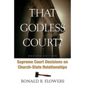 That Godless Court? Second Edition: Supreme Court Decisions on Church-State Relationships - Paperback