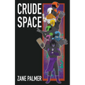 Crude Space - Paperback