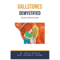 Gallstones Demystified: Doctor's Secret Guide - Paperback