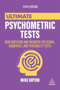 Ultimate Psychometric Tests: 1000 Questions and Answers for Verbal, Numerical, and Personality Tests - Hardcover