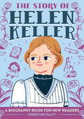 The Story of Helen Keller: An Inspiring Biography for Young Readers - Paperback