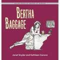 Bertha Baggage: Silver Series of Grown-Up Wisdom - Hardcover