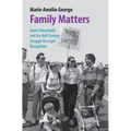 Family Matters: Queer Households and the Half-Century Struggle for Legal Recognition - Hardcover