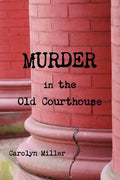 Murder in the Old Courthouse - Paperback