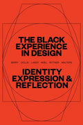 The Black Experience in Design: Identity, Expression & Reflection - Paperback