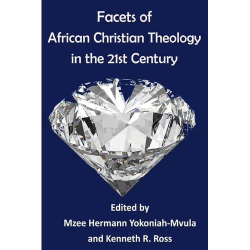 Facets of African Christian Theology in the 21st Century - Paperback
