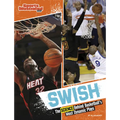 Swish: The Science Behind Basketball's Most Dynamic Plays - Hardcover