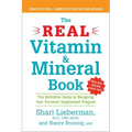 The Real Vitamin and Mineral Book, 4th edition: The Definitive Guide to Designing Your Personal Supplement Program - Paperback