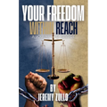 Your Freedom Within Reach: A Journey to Justice - Paperback