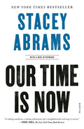 Our Time Is Now: Power, Purpose, and the Fight for a Fair America - Paperback