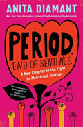 Period. End of Sentence.: A New Chapter in the Fight for Menstrual Justice - Paperback