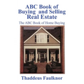 ABC Book of Buying and Selling Real Estate: The ABC Book of Home Buying - Paperback