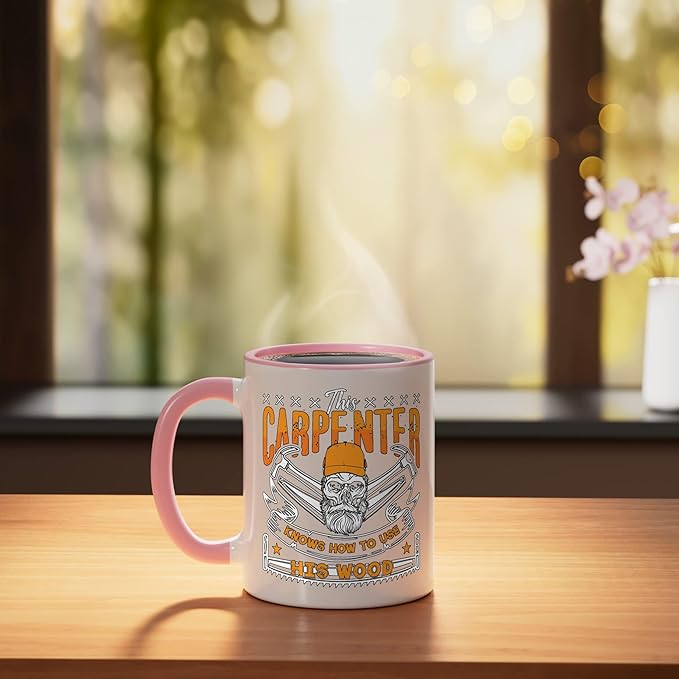 This Carpenter Knows How To Use Woodwork Carpentry Carpenter Ceramic Mug, Pink/White