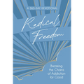 Radical Freedom: Breaking the Chains of Addiction for Good - Imitation Leather