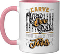 Carve Your Own Path You Have Woodwork Carpentry Wood Carving Ceramic Mug, Pink/White