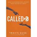 Called2b: How to Discover and Live Out Your Calling in Christ - Paperback