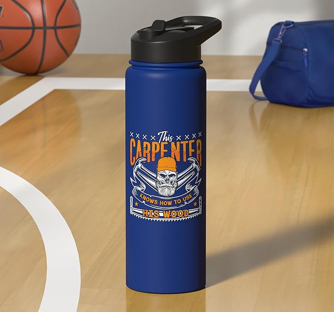 This Carpenter Knows How To Use Woodwork Carpentry Carpenter Stainless Steel Insulated Water Bottle