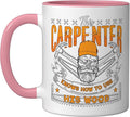 This Carpenter Knows How To Use Woodwork Carpentry Carpenter Ceramic Mug, Pink/White