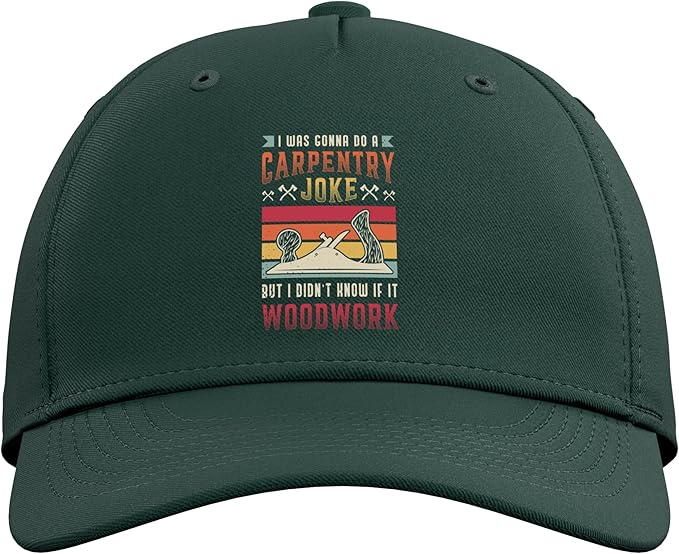 Carpentry Joke Didn´t Know If It Woodwork Funny Carpenter Adjustable Baseball Hat