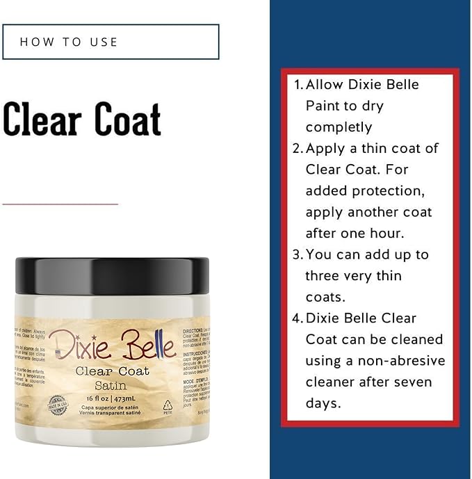 Dixie Belle Paint Company | Satin Clear Coat (16oz) | Satin Finish Polyacrylic Topcoat | Chalk-Friendly Furniture Paint Finish