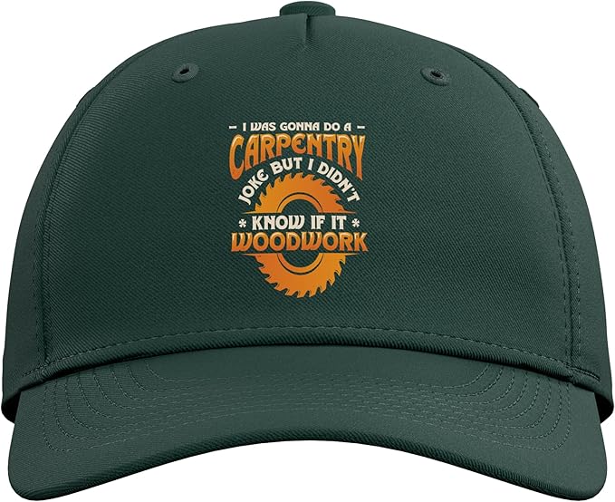 Carpentry Joke Didn´t Know If It Woodwork Funny Carpenter Adjustable Baseball Hat
