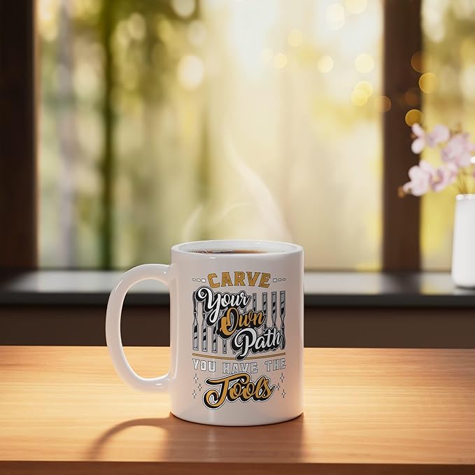 Carve Your Own Path You Have Woodwork Carpentry Wood Carving Ceramic Mug, White