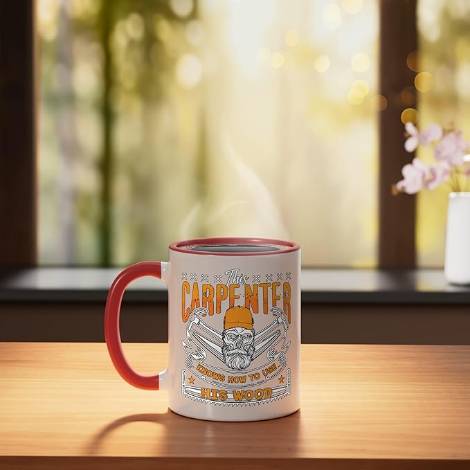 This Carpenter Knows How To Use Woodwork Carpentry Carpenter Ceramic Mug, Red/White