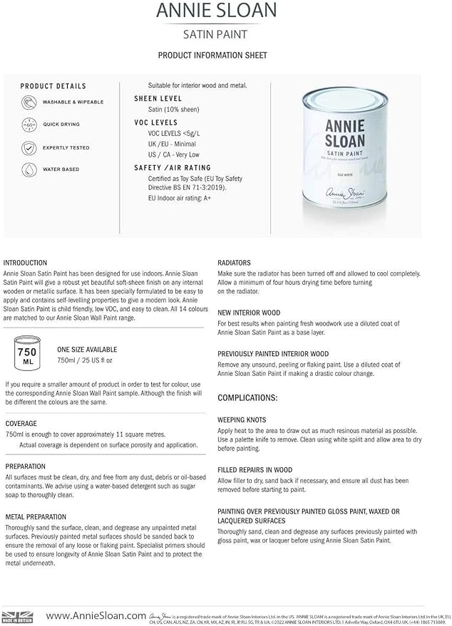Annie Sloan Satin Paint (French Linen, 25 Fl Oz/750 mL). Soft sheen for interior wood and metal. Self-leveling, all-in-one paint with no wax or lacquer required.
