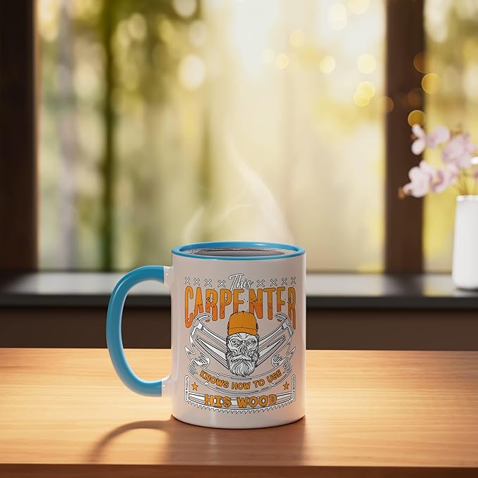 This Carpenter Knows How To Use Woodwork Carpentry Carpenter Ceramic Mug, Blue/White