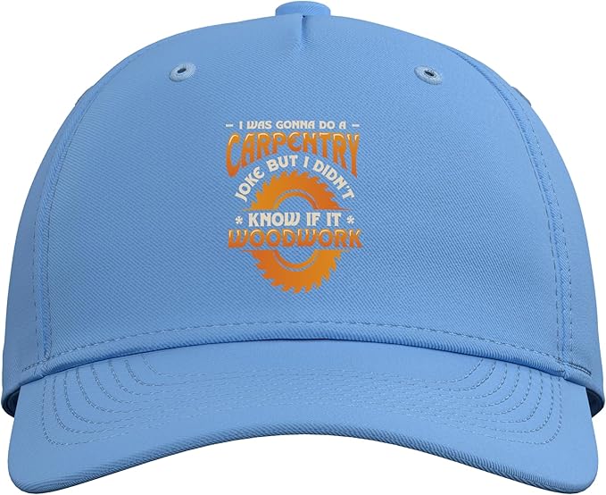 Carpentry Joke Didn´t Know If It Woodwork Funny Carpenter Adjustable Baseball Hat