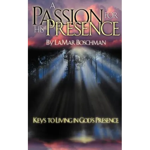 A Passion for His Presence - Paperback