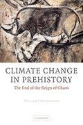 Climate Change in Prehistory: The End of the Reign of Chaos - Paperback