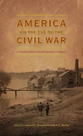 America on the Eve of the Civil War - Hardcover