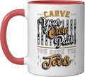 Carve Your Own Path You Have Woodwork Carpentry Wood Carving Ceramic Mug, Red/White