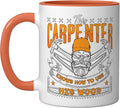 This Carpenter Knows How To Use Woodwork Carpentry Carpenter Ceramic Mug, Orange/White