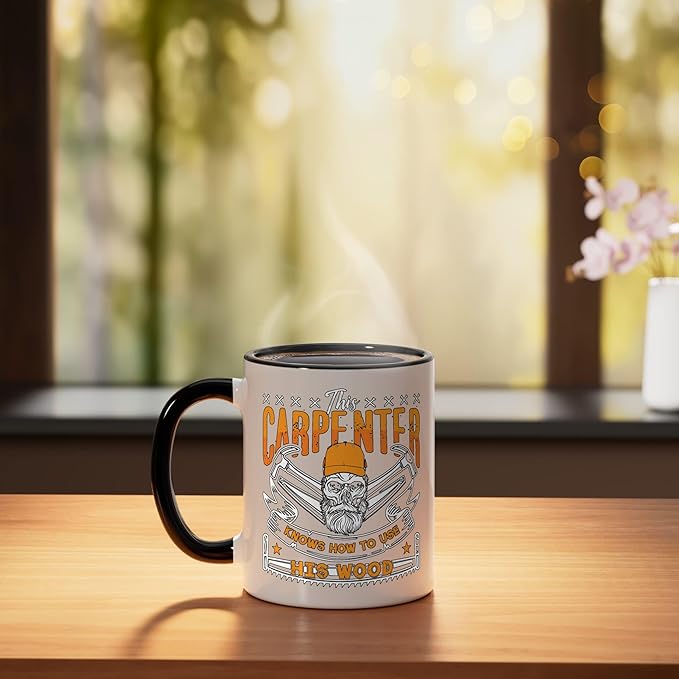 This Carpenter Knows How To Use Woodwork Carpentry Carpenter Ceramic Mug, Black/White